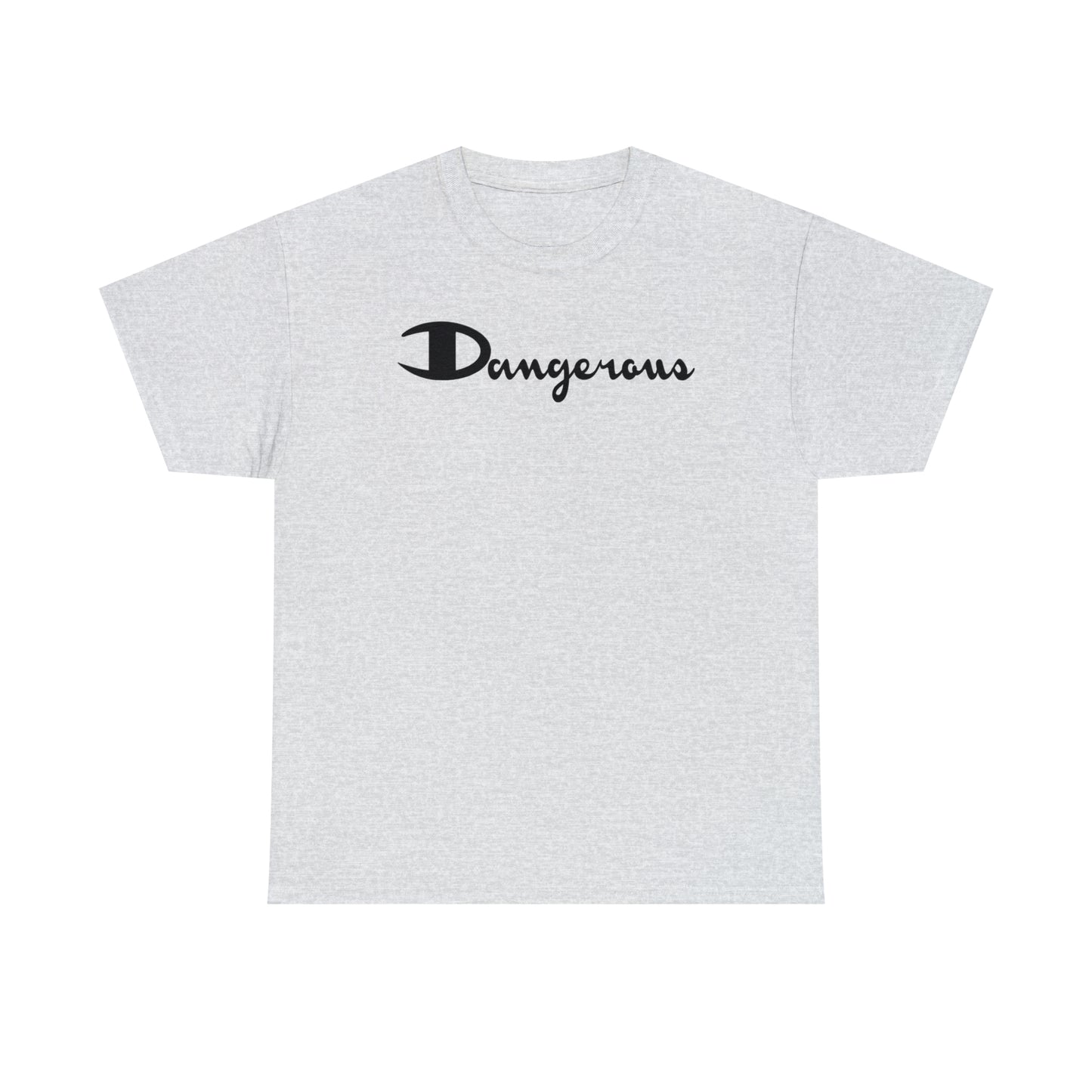 Dangerous champ Unisex Heavy Cotton Tee